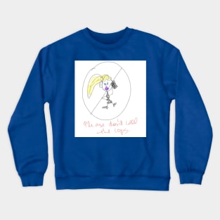 Please Don't Call the Cops Crewneck Sweatshirt